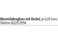 Marmeladengläser mit Deckel, je 0,20 Euro. Telefon 02225-2554