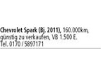 Chevrolet Spark (Bj. 2011), 160.000km, günstig zu verkaufen, VB 1.500 E.  Tel. 0170 / 5897171