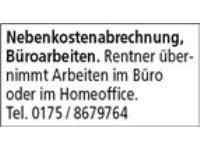 Nebenkostenabrechnung, Büroarbeiten. Rentner übernimmt Arbeiten im Büro oder im Homeoffice.  Tel. 0