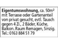 Eigentumswohnung, ca. 50m² mit Terrasse oder Gartenanteil von privat gesucht, evtl. Tausch gegen 4 