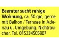 Beamter sucht ruhige Wohnung, ca. 50 qm, gerne mit Balkon / Terrasse in Adenau u. Umgebung. Nichtra