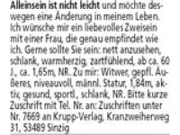 Alleinsein ist nicht leicht und möchte deswegen eine Änderung in meinem Leben. Ich wünsche mir ein 