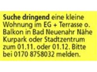 Suche dringend eine kleine Wohnung im EG + Terrasse o. Balkon in Bad Neuenahr Nähe Kurpark oder Sta