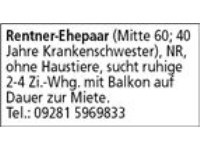 Rentner-Ehepaar (Mitte 60; 40 Jahre Krankenschwester), NR, ohne Haustiere, sucht ruhige 2-4 Zi.-Whg