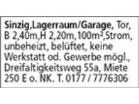 Sinzig,Lagerraum/Garage, Tor,  B 2,40m,H 2,20m,100m²,Strom, unbeheizt, belüftet, keine Werkstatt od