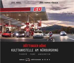 Döttinger Höhe - Die
Kult-Tankstelle am Nürburgring