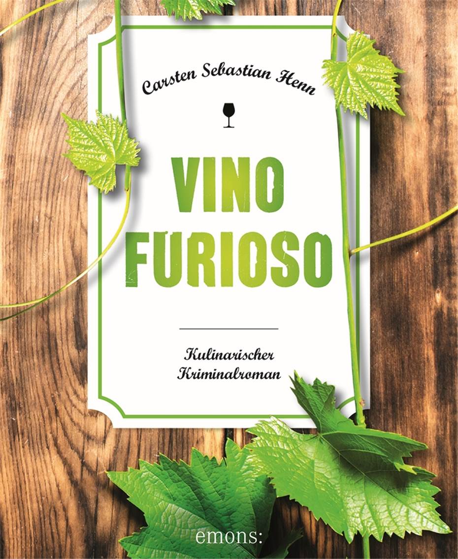 Ein Kulinarischer Kriminal-
roman: „Vino Furioso“
